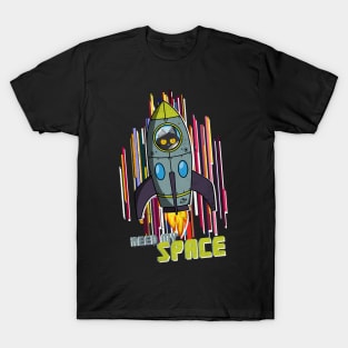 Space Astro Rocket cat; Need My Space T-Shirt